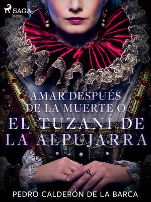 cover image of Amar después de la muerte o El Tuzaní de la Alpujarra